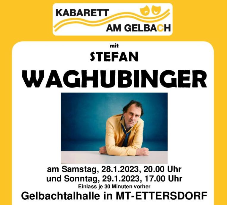 Kabarett am Gelbach mit Stefan Waghubinger am 28. und 29. Januar 2023